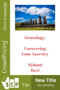 Genealogy: Uncovering Your Ancestry
