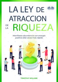 La Ley De Atracción De La Riqueza