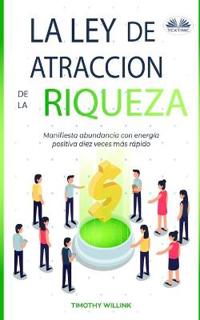 La Ley De Atracción De La Riqueza