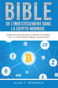 Bible De L''Investissement Dans La Crypto-Monnaie