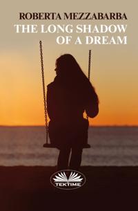 Long Shadow Of A Dream