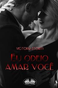 Eu Odeio Amar Você