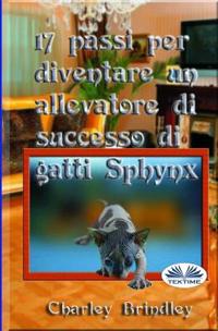 17 passi per diventare un allevatore di successo di gatti Sphynx