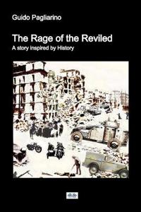 The Rage of the Reviled