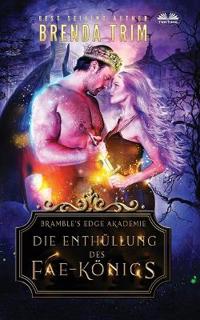 Die Enthüllung des Fae-Königs