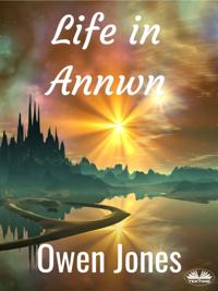 Life In Annwn