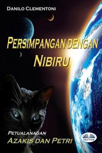 Persimpangan Dengan Nibiru - Petualanagan Azakis Dan Petri