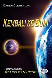 Kembali Ke Bumi - Petualanagan Azakis Dan Petri