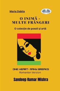 O Inimă - Multe Frângeri - O Colecție De Poezii Și Artă
