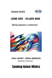 Jedno Srce - Hiljadu Rana - Zbirka Pesama I Umetnosti