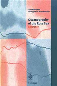 Oceanography of the Ross Sea Antarctica