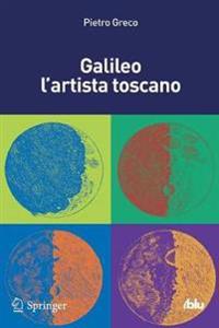 Galileo l'artista toscano