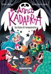 La festa di mezzanotte. Anna Kadabra