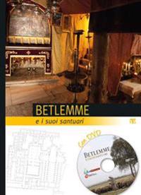 Betlemme E I Suoi Santuari: Con DVD
