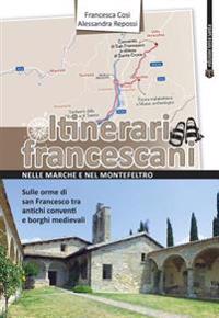 Itinerari Francescani Nelle Marche E Nel Montefeltro