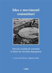 Idee E Movimenti Comunitari: Servizio Sociale Di Comunita in Italia Nel Secondo Dopoguerra
