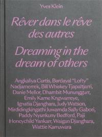 Yves Klein: Dreaming in the Dream of Others