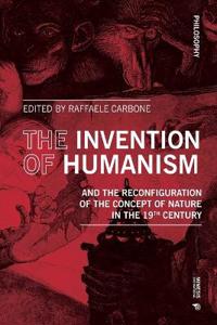 The Invention of Humanism and the Reconfiguration of the Concept of Nature in the 19th Century