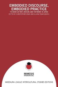 Embodied Discourse, Embodied Practice