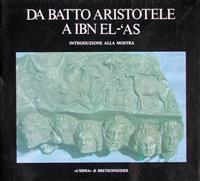 Da Batto Aristotele a Ibn El-'as: Introduzione Alla Mostra