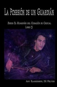 La Posesión de un Guardián
