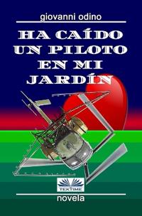 Ha caído un piloto en mi jardín
