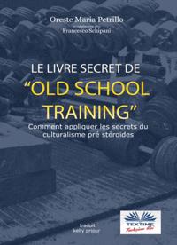 Le Livre Secret De L''Entraînement Old School