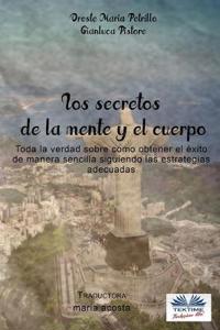 Los secretos de la mente y el cuerpo