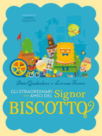 Gli straordinari amici del Signor Biscotto