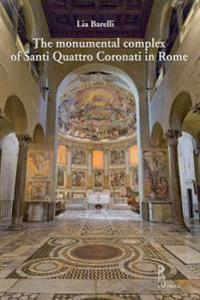 The Monumental Complex of Santi Quattro Coronati in Rome