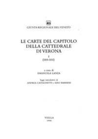 Le Carte del Capitolo Della Cattedrale Di Verona. I (1101-1151)