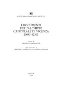 I Documenti Dell'archivio Capitolare Di Vicenza (1083-1259)