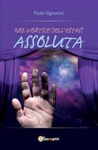 Nel vortice dell'estasi assoluta