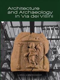 Architecture and Archaeology in Via Dei Villini