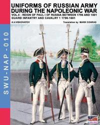 Uniforms of Russian Army During the Napoleonic War Vol.5