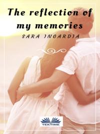 Reflection Of My Memories
