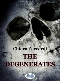 Degenerates