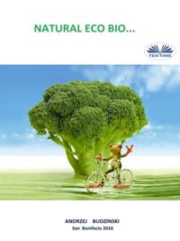 Natural Eco Bio...