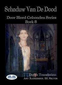 Schaduw Van De Dood (Door Bloed Gebonden Boek 8)