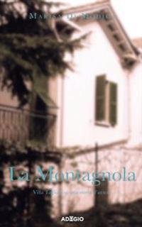 La Montagnola: Villa Tagliafico, una storia d'amore