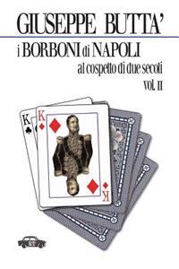 I Borboni di Napoli al cospetto di due secoli vol. II