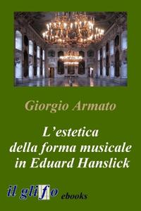 L'estetica della forma musicale in Eduard Hanslick