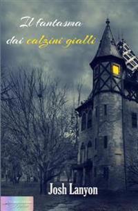 Il fantasma dai calzini gialli