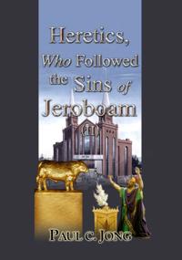 Heretics, Who Followed the Sins of Jeroboam (II)