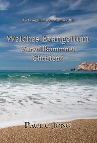Predigten uber Matthaus (III) - Welches Evangelium Vervollkommnet Christen?