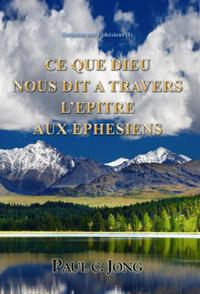 Sermons sur Ephesiens (?) - Ce Que Dieu Nous Dit A Travers L'Epitre Aux Ephesiens