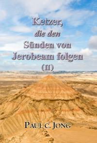 Ketzer, Die Den Sunden Von Jerobeam Folgen (II)