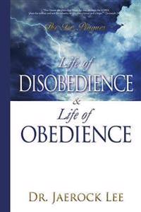 Life of Disobedience and Life of Obedience