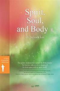 Spirit, Soul and Body ?