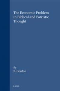 The Economic Problem in Biblical and Patristic Thought